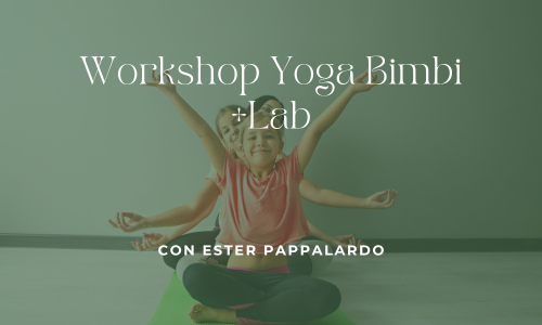 Workshop Yoga Bimbi + Lab